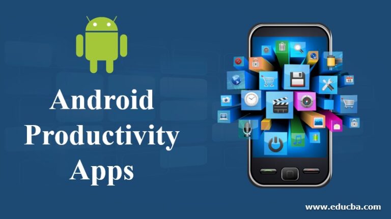 Top Android Apps for Productivity: Boost Your Efficiency in 2024