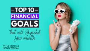 Setting Realistic Net Worth Goals for Millennials